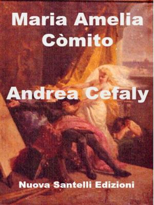 Cover of the book Andrea Cefaly by Felice Diego Licopoli