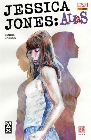 Cover of the book Jessica Jones Alias 1 by Joe Quesada, David Mack, David Ross