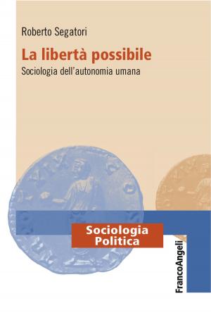Book cover of La libertà possibile. Sociologia dell'autonomia umana