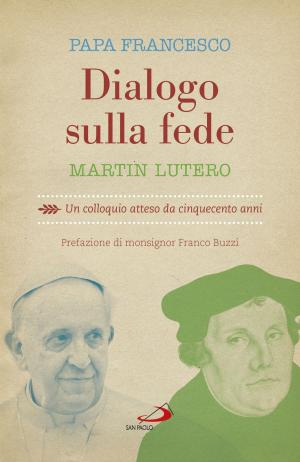 Cover of the book Dialogo sulla fede by Andrea Riccardi