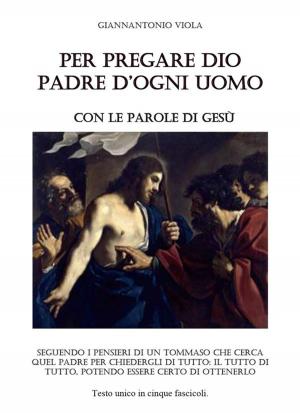 Cover of the book Per pregare Dio - Nuova Edizione by Daniele Zumbo