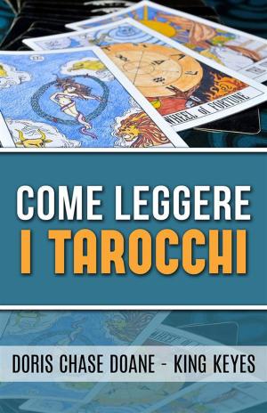 Cover of the book Come leggere i Tarocchi by Jadi S. Lima