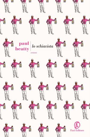 Cover of the book Lo schiavista by Paul Beatty