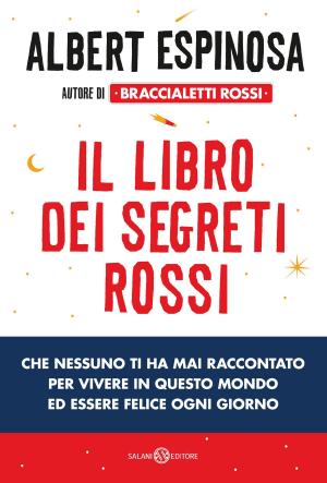 Cover of the book Il libro dei segreti rossi che nessuno ti ha mai raccontato by Saverio Gaeta