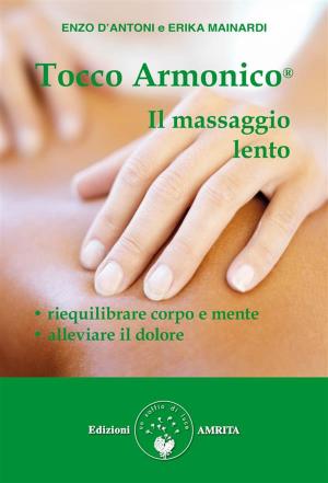Book cover of Tocco Armonico, il massaggio lento