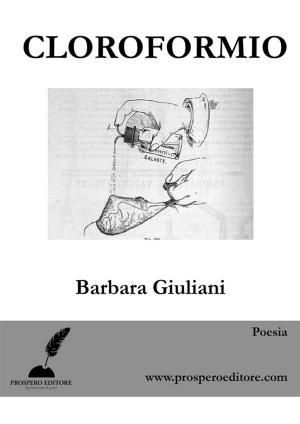 Cover of the book Cloroformio by Emilia Primicile Carafa