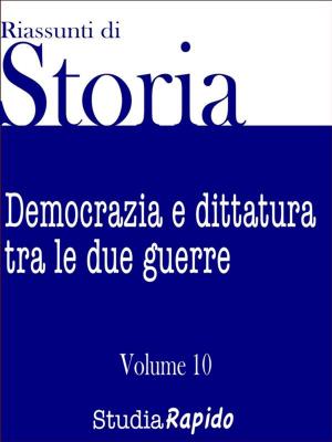 Cover of the book Riassunti di storia - Volume 10 by Studia Rapido