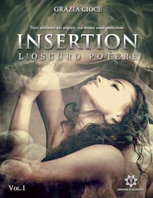 Book cover of Insertion - L'oscuro potere