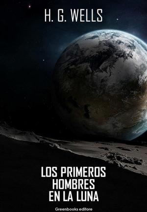 Cover of the book Los primeros hombres en la luna by Augusto De Angelis