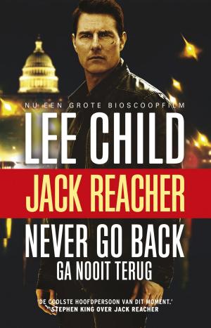 Cover of the book Ga nooit terug by Lee Child