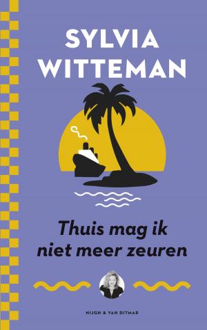 Cover of the book Thuis mag ik niet meer zeuren by Frits Boterman
