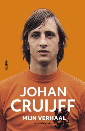 Cover of the book Johan Cruijff - mijn verhaal by Vasco van der Boon, Gerben van der Marel