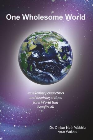 Cover of the book One Wholesome World by Jen Mann, Galit Breen, Kim Bongiorno, AK Turner, Ava Mallory