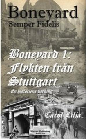 Book cover of Boneyard 1- Flykten från Stuttgart