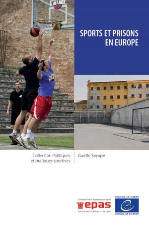 Cover of the book Sports et prisons en Europe by Jean-Claude Beacco, Mike Fleming, Francis Goullier, Eike Thürmann, Helmut Vollmer
