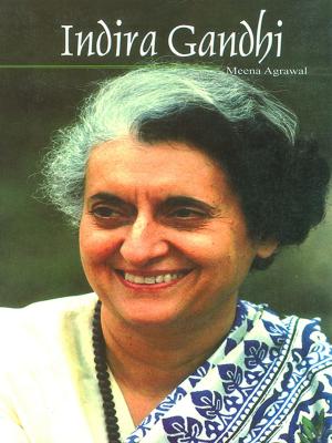 Cover of the book Indira Gandhi by Dr. Bhojraj Dwivedi, Pt. Ramesh Dwivedi