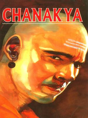 Cover of the book Chanakya by Dr. Bhojraj Dwivedi, Pt. Ramesh Dwivedi