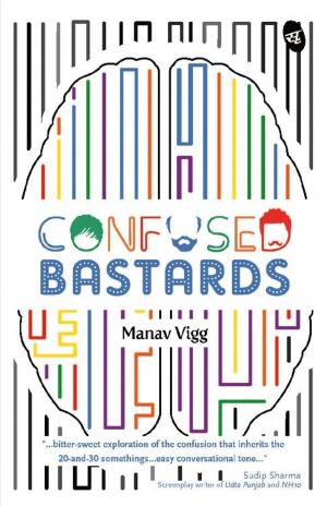 Cover of the book Confused Bastards by Aparna Sinha