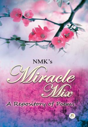 Cover of the book Miracle Mix by Raj Kiran Atagaraha