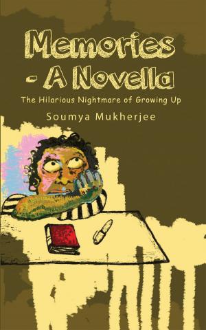 Cover of the book Memories- A Novella by SOUMYA BALAMURUGAN