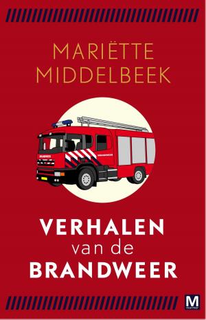 Cover of the book Verhalen van de brandweer by Mariëtte Middelbeek