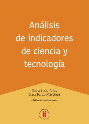 Cover of the book Análisis de indicadores de ciencia y tecnología by Manuel Fernando Quinche Ramírez
