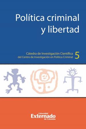Cover of the book Política criminal y libertad by Gonzalo Ordoñez Matamoros