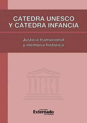 Cover of Cátedra Unesco y Cátedra Infancia: justicia transicional y memoria histórica