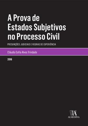Cover of A Prova de Estados Subjetivos no Processo Civil - Presunções e regras de experiência