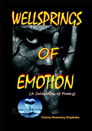 Cover of the book Wellsprings Of Emotion by Andrew Michael Schwarz