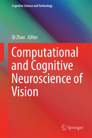 Cover of the book Computational and Cognitive Neuroscience of Vision by Jie Ren