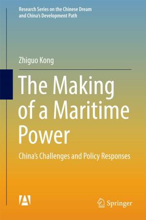 Cover of the book The Making of a Maritime Power by Honghua Wang, Jun Pan, Jackie Xiu Yan