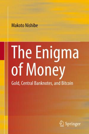Cover of the book The Enigma of Money by Shenglin Ben, Jiefang Yu, Yue Gu, Jiamin Lv, Lijun Zhang, Huichao Gong, Hanting Gu, Qi Shuai