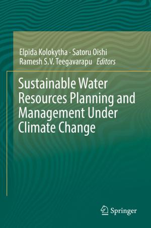 Cover of the book Sustainable Water Resources Planning and Management Under Climate Change by Debabani Chakravarty, Atul Sarma