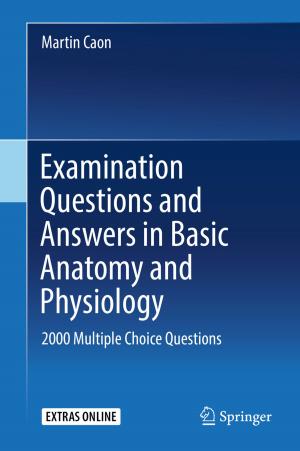 Cover of the book Examination Questions and Answers in Basic Anatomy and Physiology by Abdulrahman Shahul Hameed