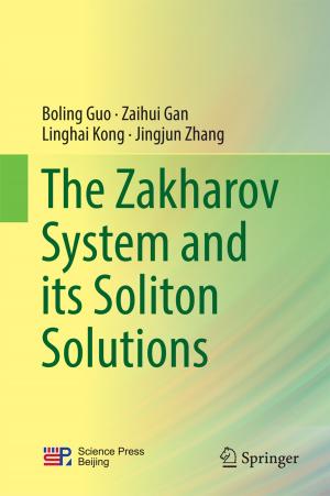 Cover of the book The Zakharov System and its Soliton Solutions by Zechao Li