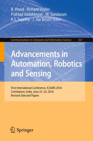 Cover of the book Advancements in Automation, Robotics and Sensing by Yu Zhang