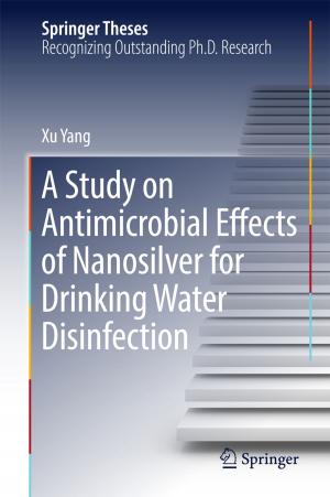 Cover of the book A Study on Antimicrobial Effects of Nanosilver for Drinking Water Disinfection by Jameel Ahmed, Mohammed Yakoob Siyal, Muhammad Tayyab, Menaa Nawaz
