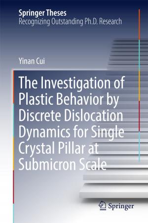 bigCover of the book The Investigation of Plastic Behavior by Discrete Dislocation Dynamics for Single Crystal Pillar at Submicron Scale by 