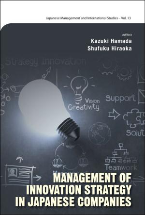 Cover of the book Management of Innovation Strategy in Japanese Companies by Yogendra P Chaubey