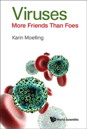 Cover of the book Viruses: More Friends Than Foes by Stefan Thurner