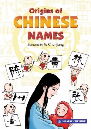 Cover of the book Origins of Chinese Names by Edwin Ng / Fu Chunjiang, Victor Petersen / Li En, Lim SK