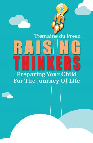 Cover of the book Raising Thinkers by Sam Leong, Forest Leong, Mdm Pit Yoke Eng, Joe Leong