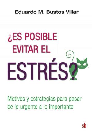Cover of the book ¿Es posible evitar el estrés? by Carlos Reynoso