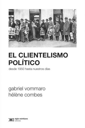 Cover of El clientelismo político: Desde 1950 hasta nuestros días