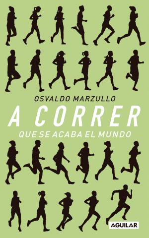 Cover of the book A correr que se acaba el mundo by Vanina Schoijett