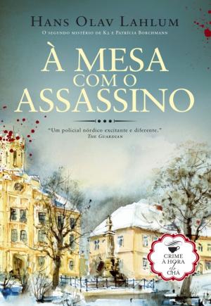 Cover of the book À Mesa com o Assassino by JOANNE HARRIS