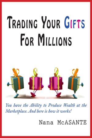 Cover of the book Trading Your Gifts For Millions by Michael Brennan