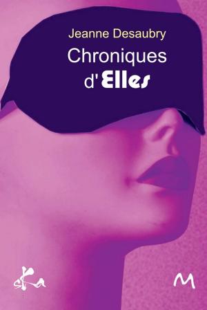 Cover of the book Chroniques d'Elles by Rachid Santaki