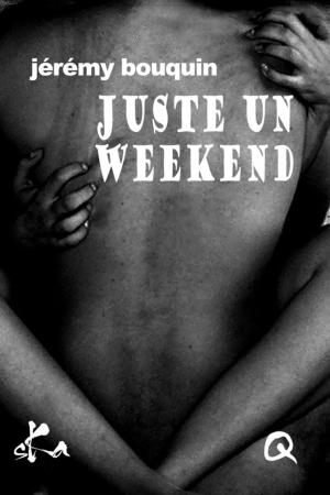 Cover of the book Juste un weekend by Gilles Vidal
